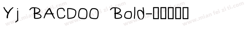 Yj BACDOO Bold字体转换